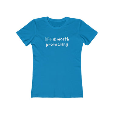 Life is Worth Protecting Women's Tee